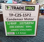 Trade Pro Universal Condenser Motor 1/4 Hp 1075 Rpm 208-230 Vac 60 Hz 1.4A New. Fixed Price $74.99.