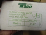 New Old Stock Taco 5206-2 Thermostatic Valve With Wall Mount Dial. Fixed Price $69.95.
