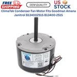 Climatek Condenser Fan Motor Fits Goodman Amana Janitrol B13400251S B13400-251S. Fixed Price $90.00.